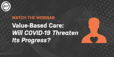 Value-Based Care: Will COVID-19 Threaten Its Progress?