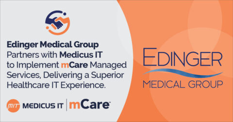 Edinger Medical Group Partners with Medicus IT to Implement mCare Managed Services, Delivering a Superior Healthcare IT Experience
