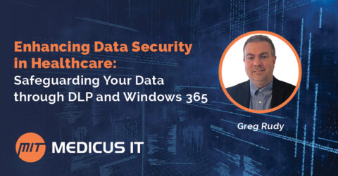 Enhancing Data Security in Healthcare: Safeguarding Your Data through DLP and Windows 365