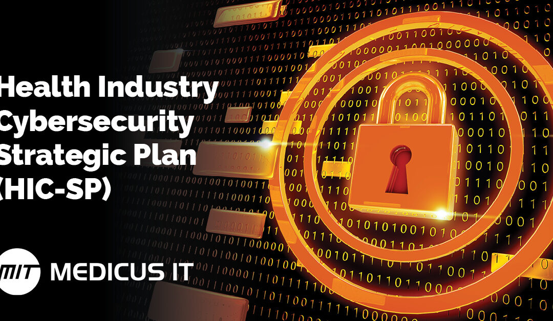 Health Industry Cybersecurity Strategic Plan (HIC-SP)
