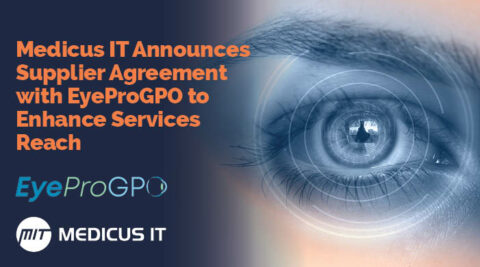 Medicus IT Announces Supplier Agreement with EyeProGPO to Enhance Services Reach